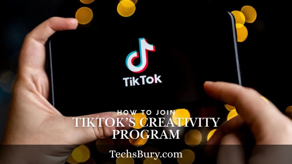 How to Join TikTok’s Creativity Program Beta: Eligibility and Application Guide TikTok’s Creativity Program